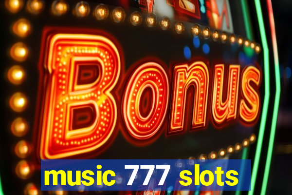 music 777 slots